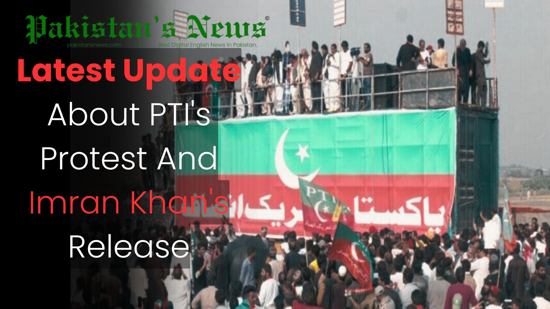 Latest Update About PTI's Protest And Imran Khan's Release