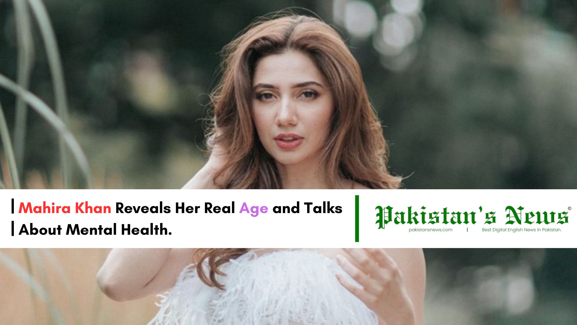 Mahira Khan Opens Up About Her Age, Mental Health, and Overcoming Depression | Pakistan's News 4 PM